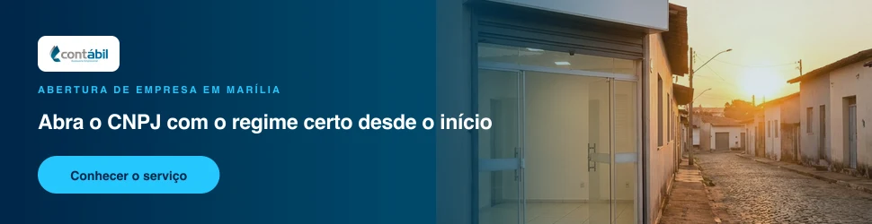Conheça o serviço de abertura de empresa da Contábil em Marília